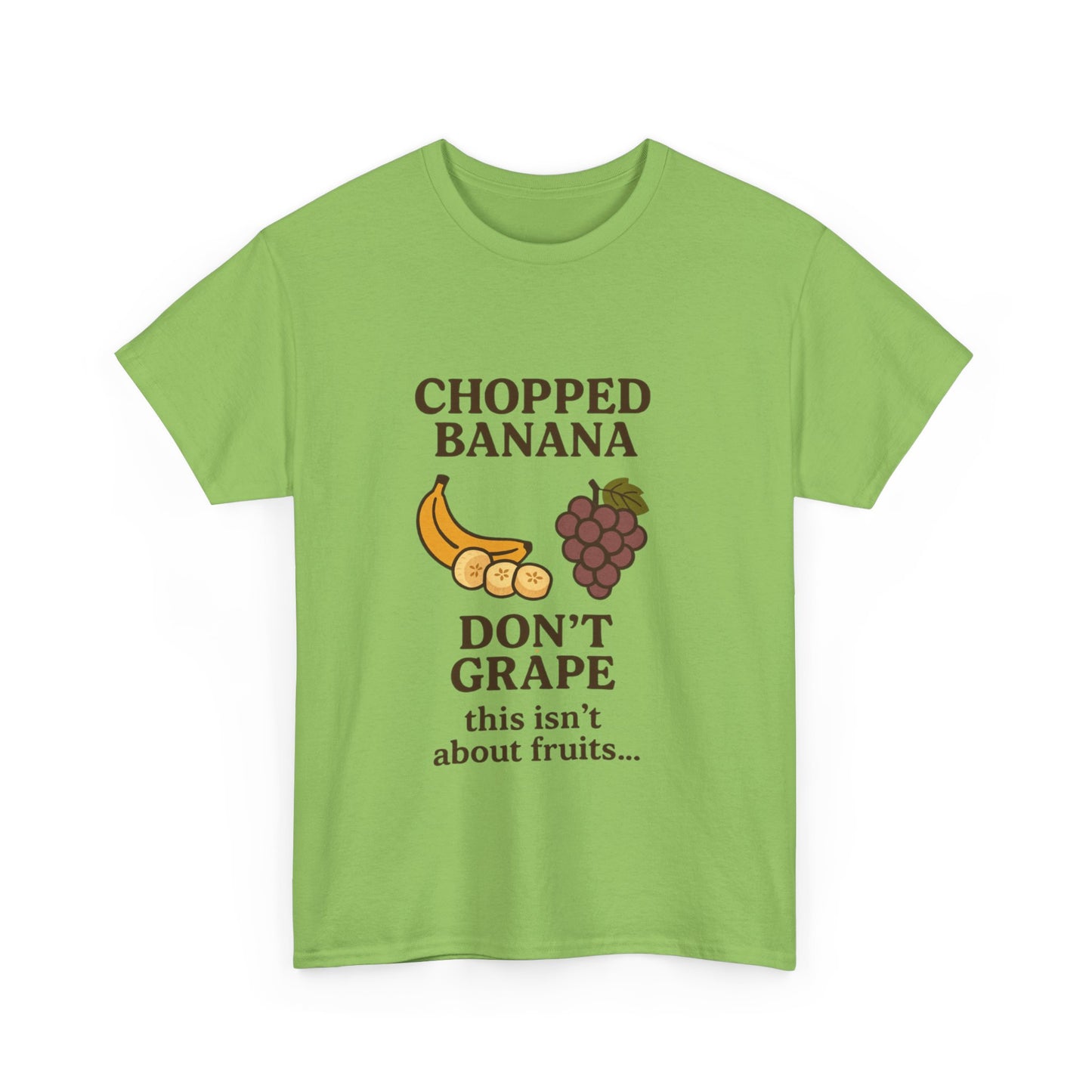 Chopped Banana, Don't Grape Unisex T-Shirt
