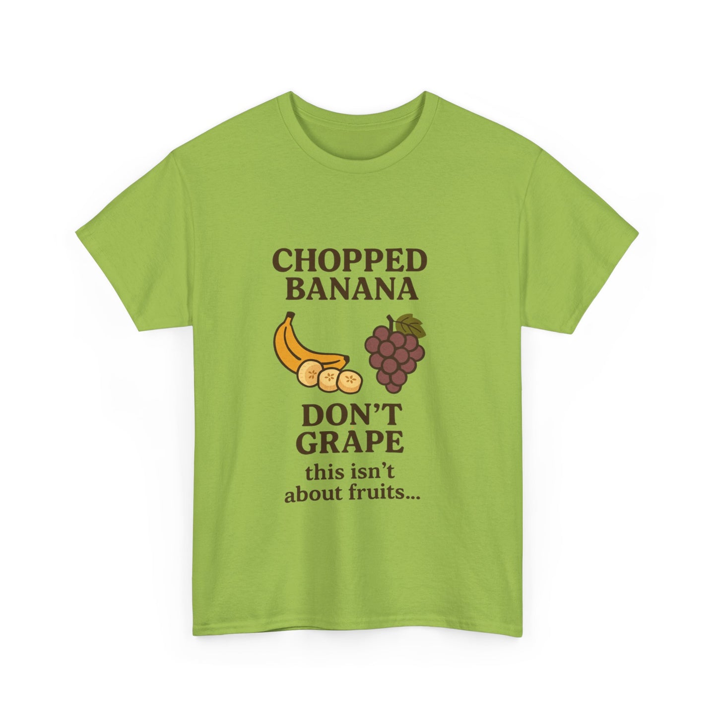 Chopped Banana, Don't Grape Unisex T-Shirt