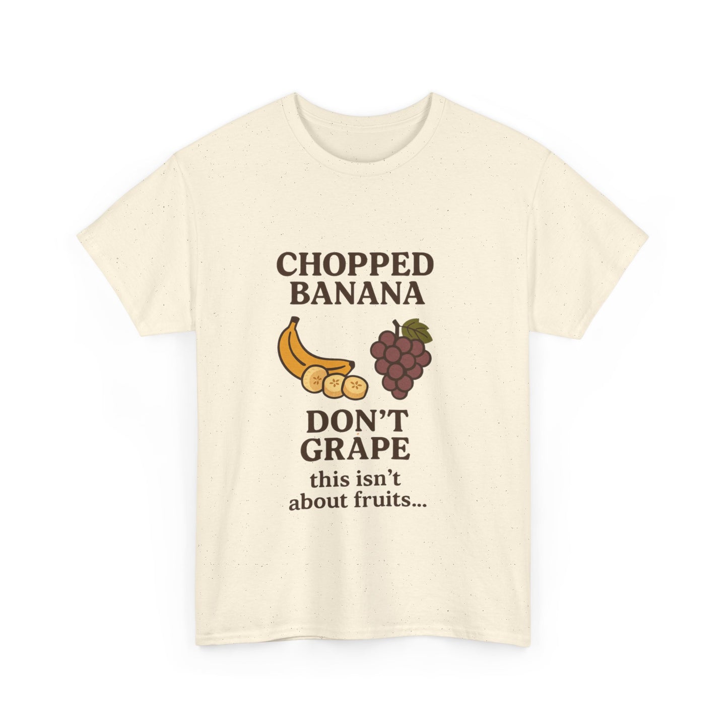 Chopped Banana, Don't Grape Unisex T-Shirt