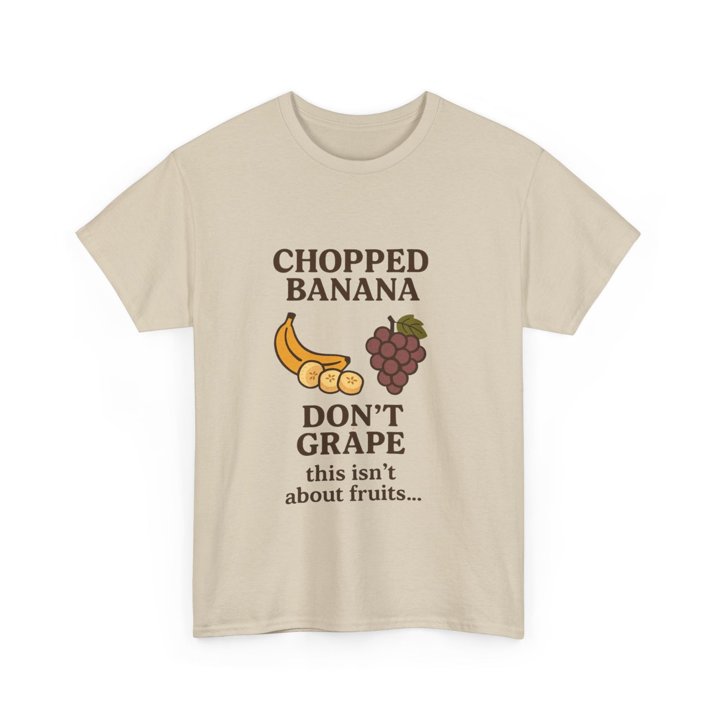 Chopped Banana, Don't Grape Unisex T-Shirt