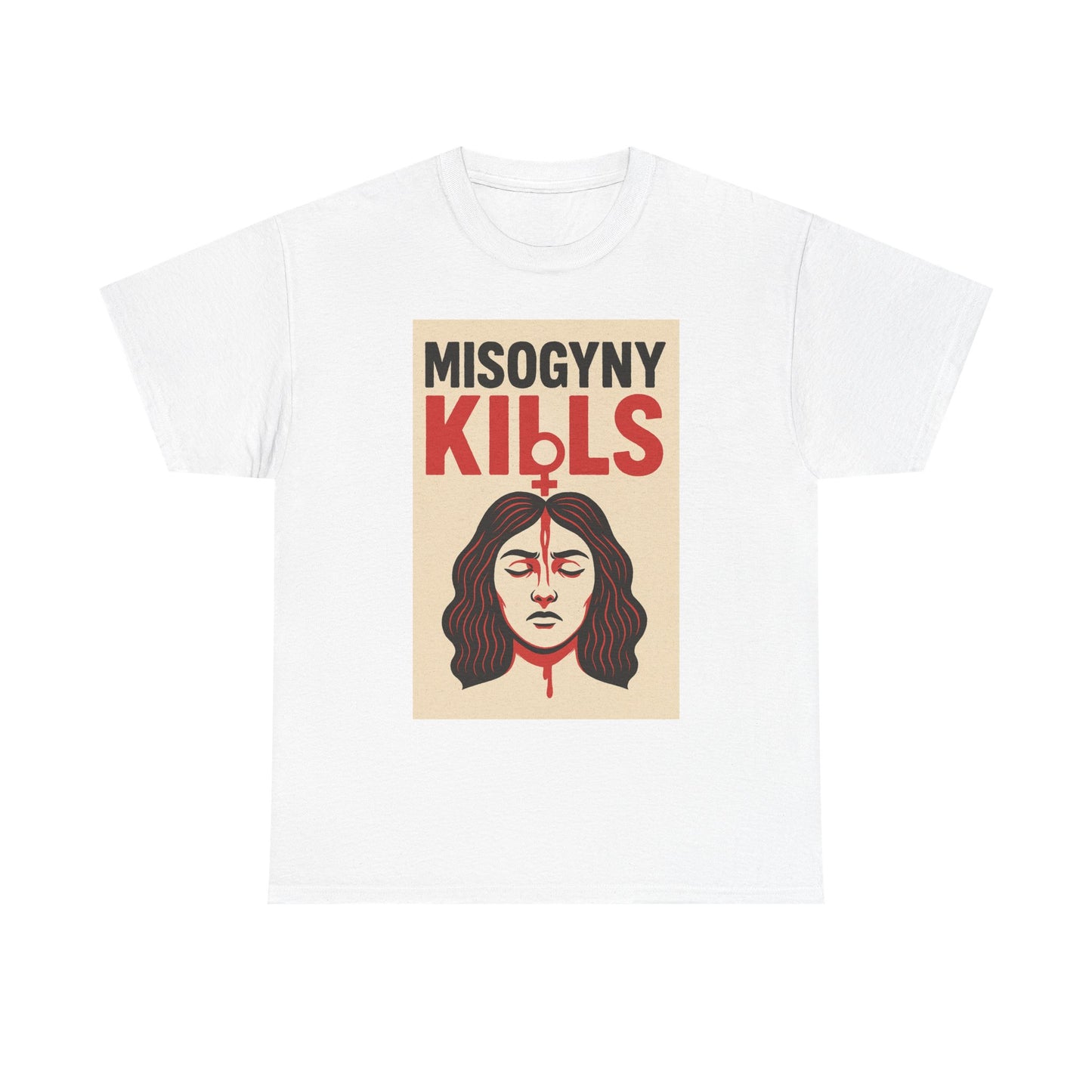 Misogyny Kills Unisex T-shirt