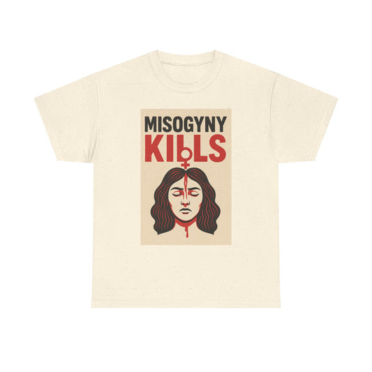 Misogyny Kills Unisex T-shirt