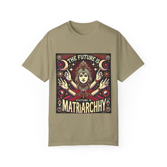 The Future Is Matriarchy Unisex T-shirt