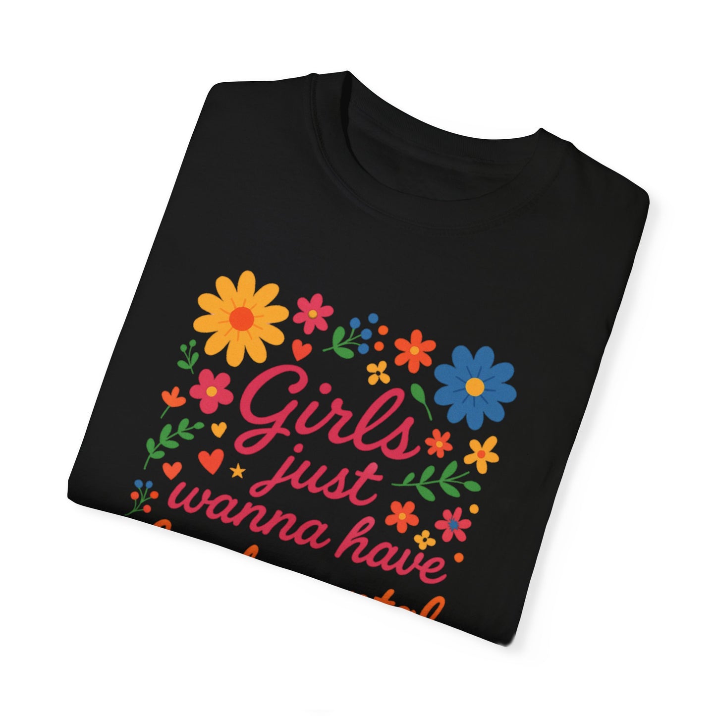 Girls Just Wanna Have Fundamental Rights Unisex  T-Shirt