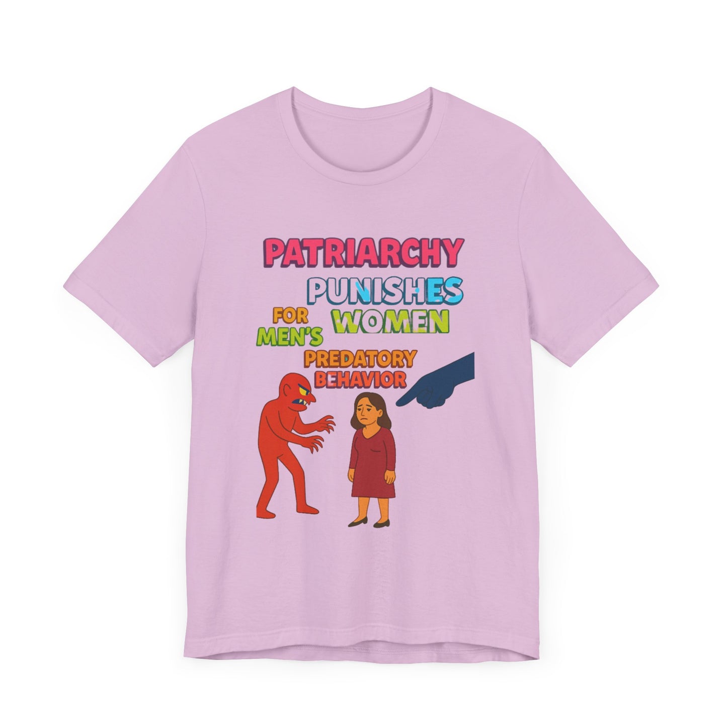 Patriarchy Punishes Women for Men's Predatory Behavior Unisex T-Shirt
