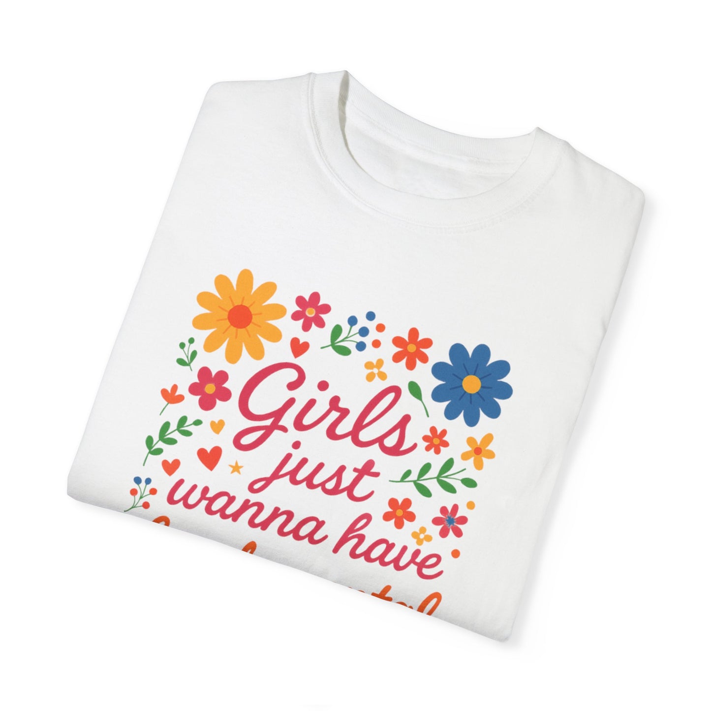 Girls Just Wanna Have Fundamental Rights Unisex  T-Shirt