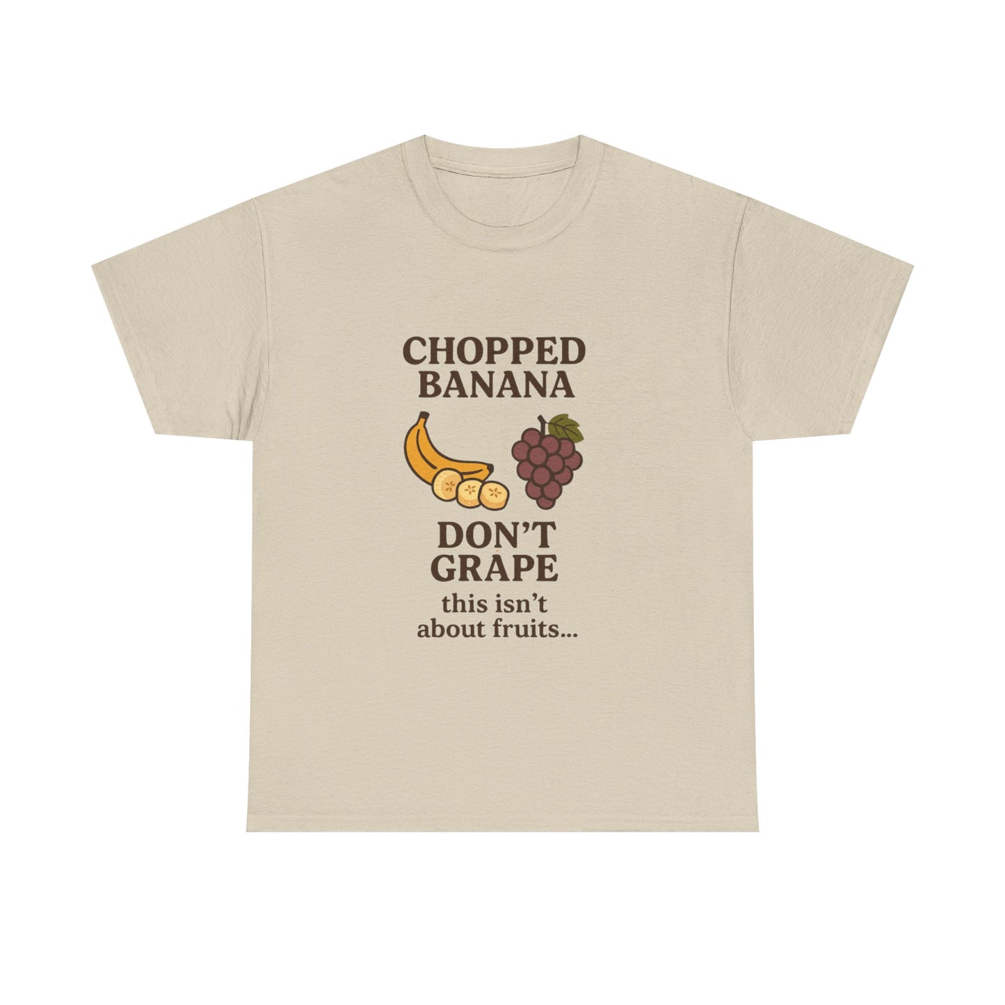 Chopped Banana, Don't Grape Unisex T-Shirt